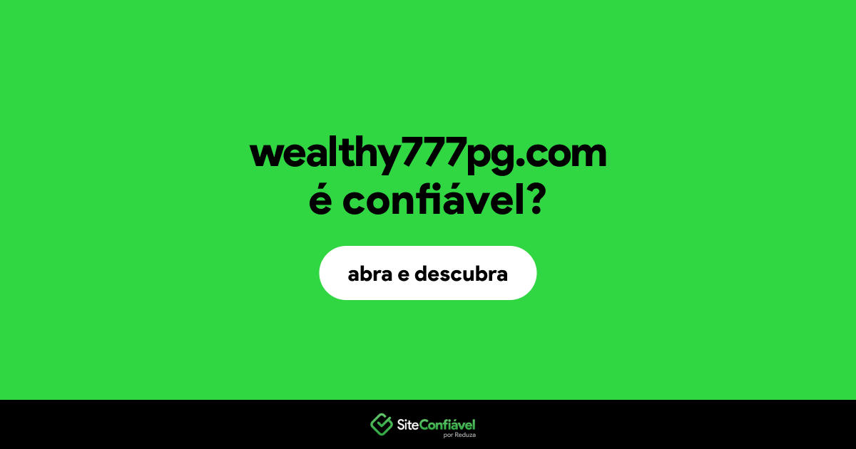 O site wealthy777pg.com é confiável?