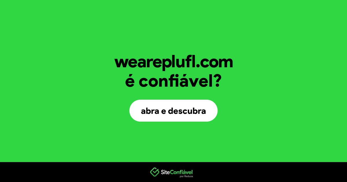 O site weareplufl.com é confiável?