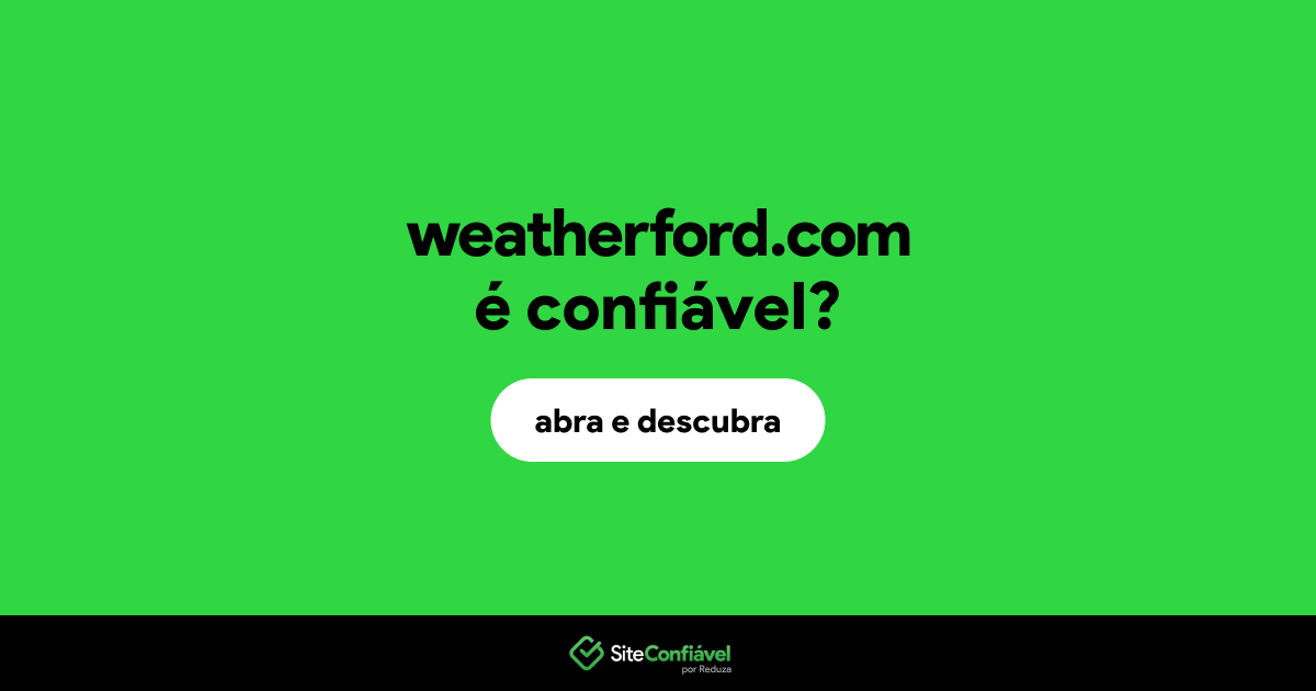 O site weatherford.com é confiável?