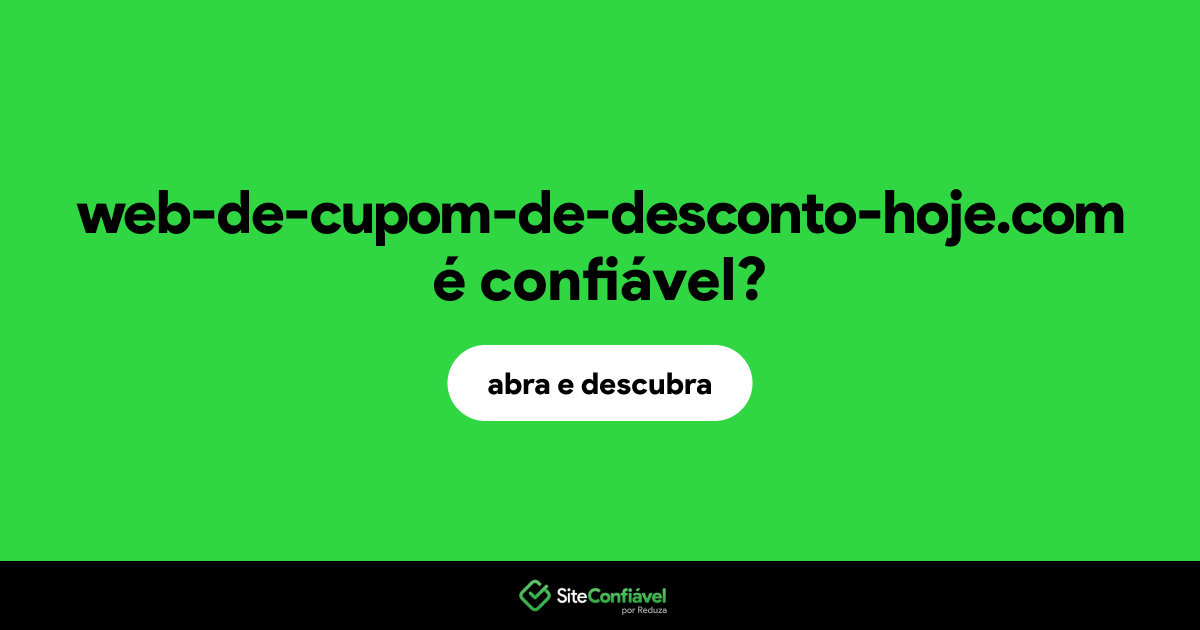 O site web-de-cupom-de-desconto-hoje.com é confiável?