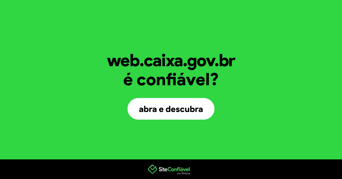O site web.caixa.gov.br é confiável?