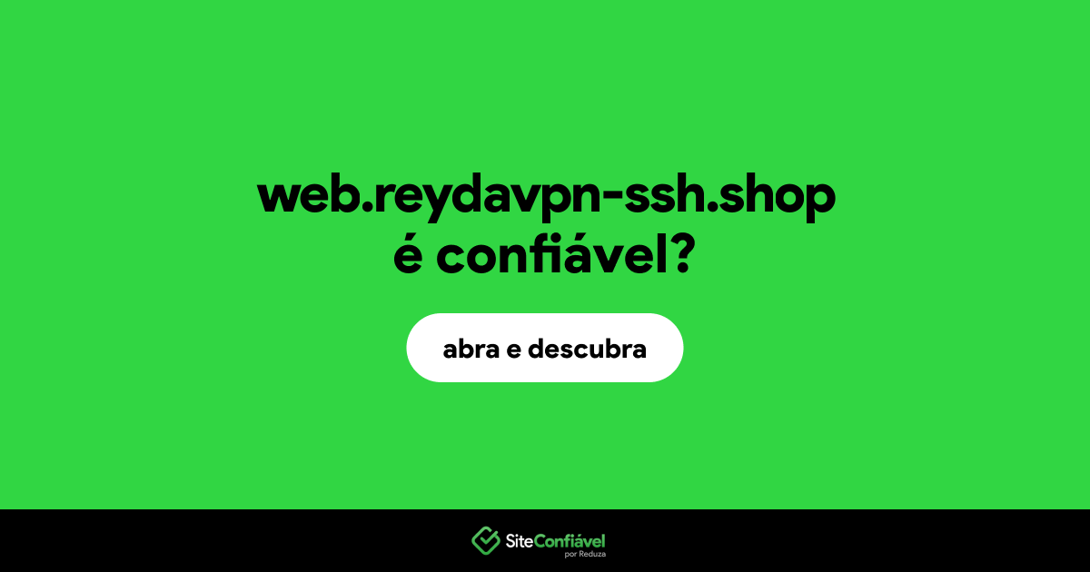 O site web.reydavpn-ssh.shop é confiável?