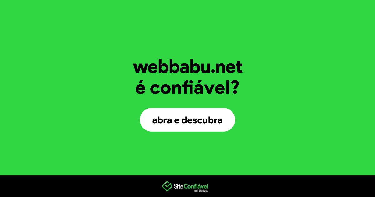 O site webbabu.net é confiável?