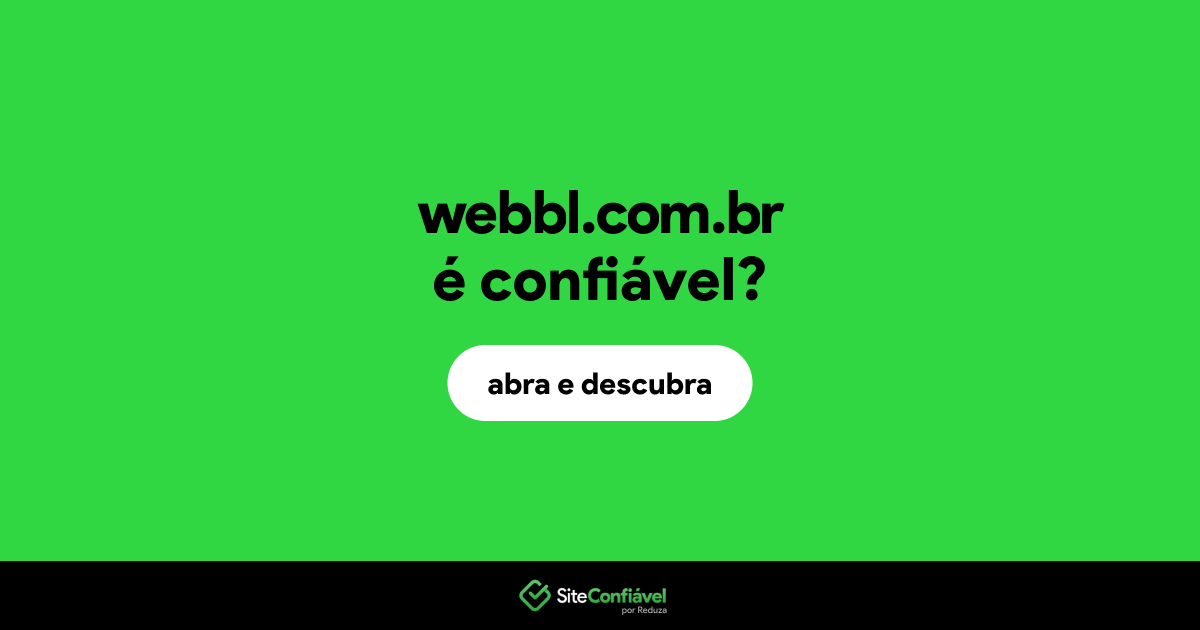 O site webbl.com.br é confiável?