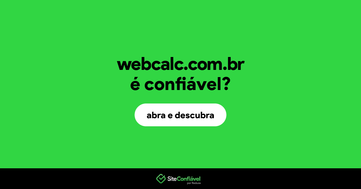 O site webcalc.com.br é confiável?