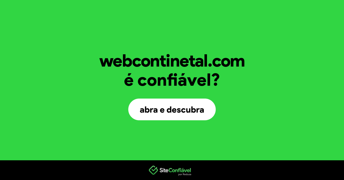 O site webcontinetal.com é confiável?