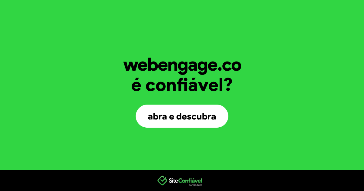 O site webengage.co é confiável?