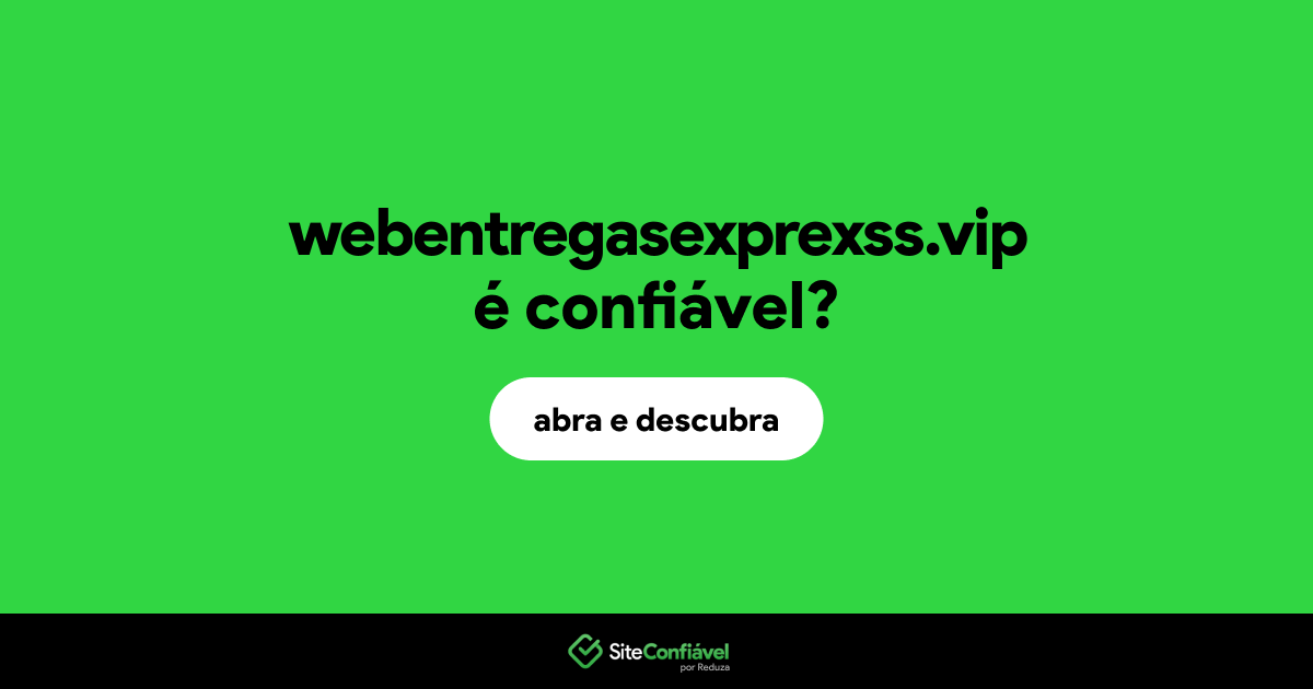 O site webentregasexprexss.vip é confiável?
