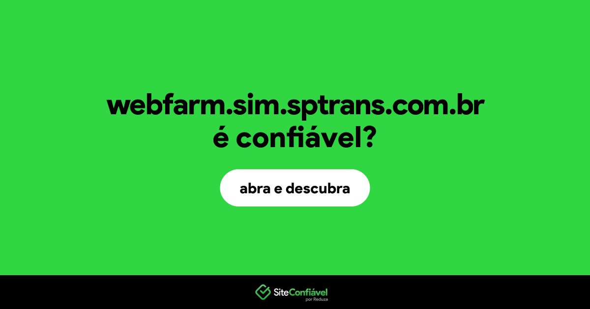 O site webfarm.sim.sptrans.com.br é confiável?