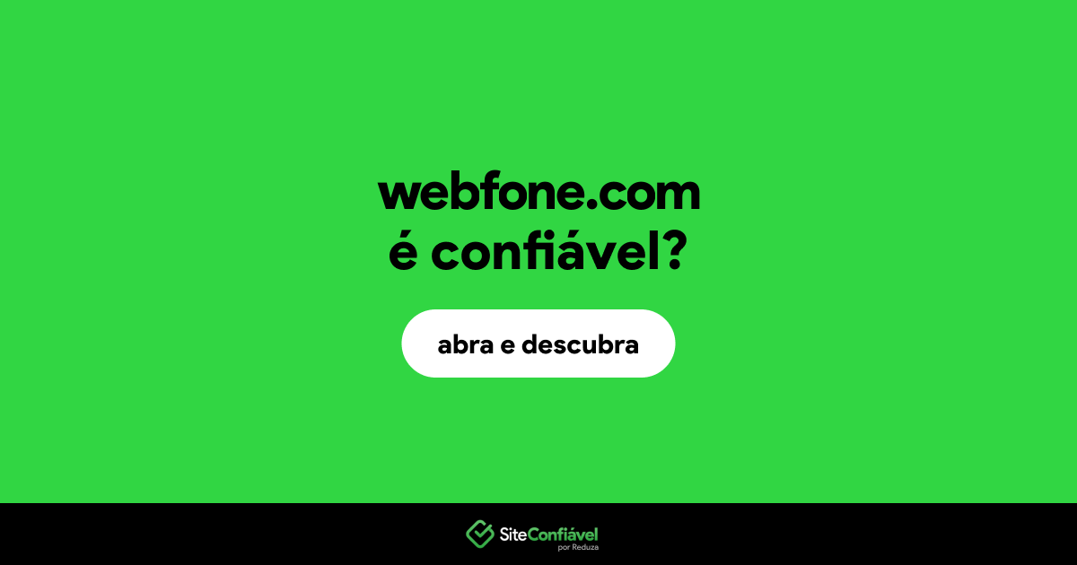 O site webfone.com é confiável?