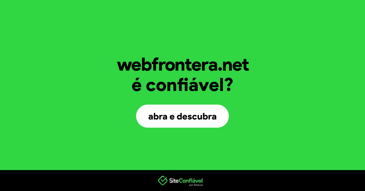 O site webfrontera.net é confiável?