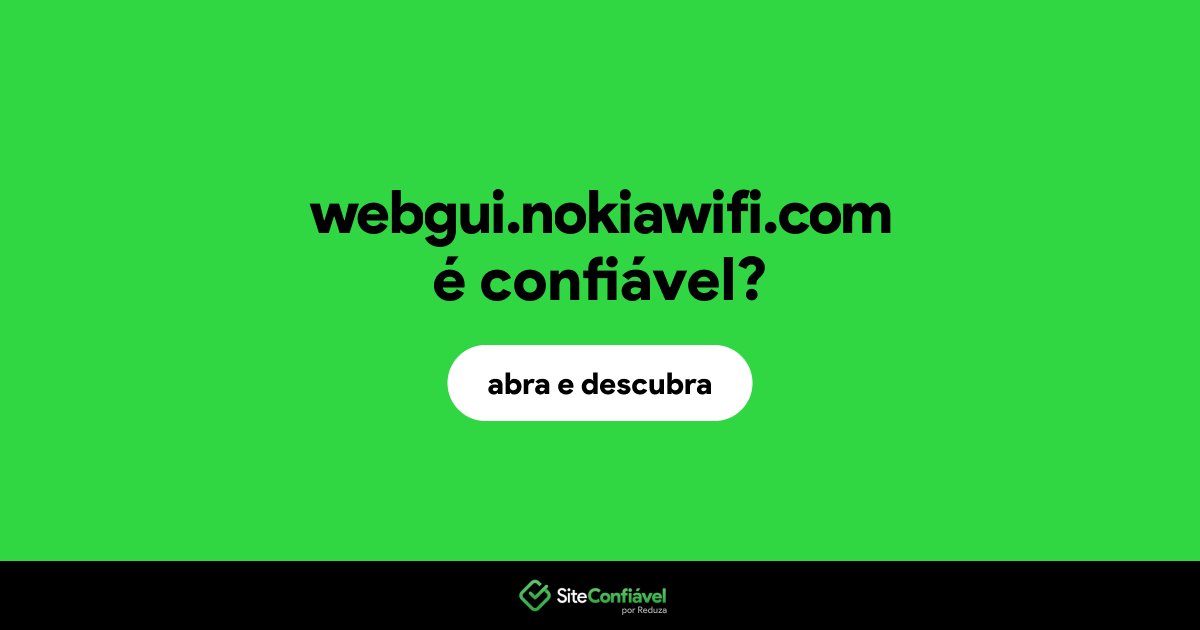 O site webgui.nokiawifi.com é confiável?