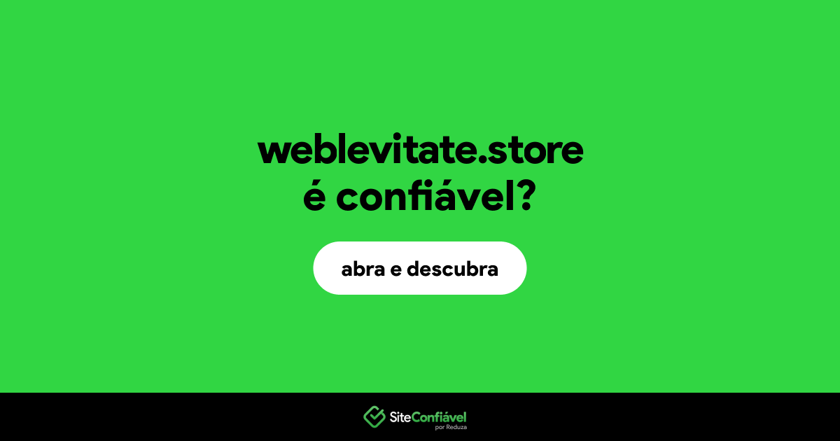 O site weblevitate.store é confiável?