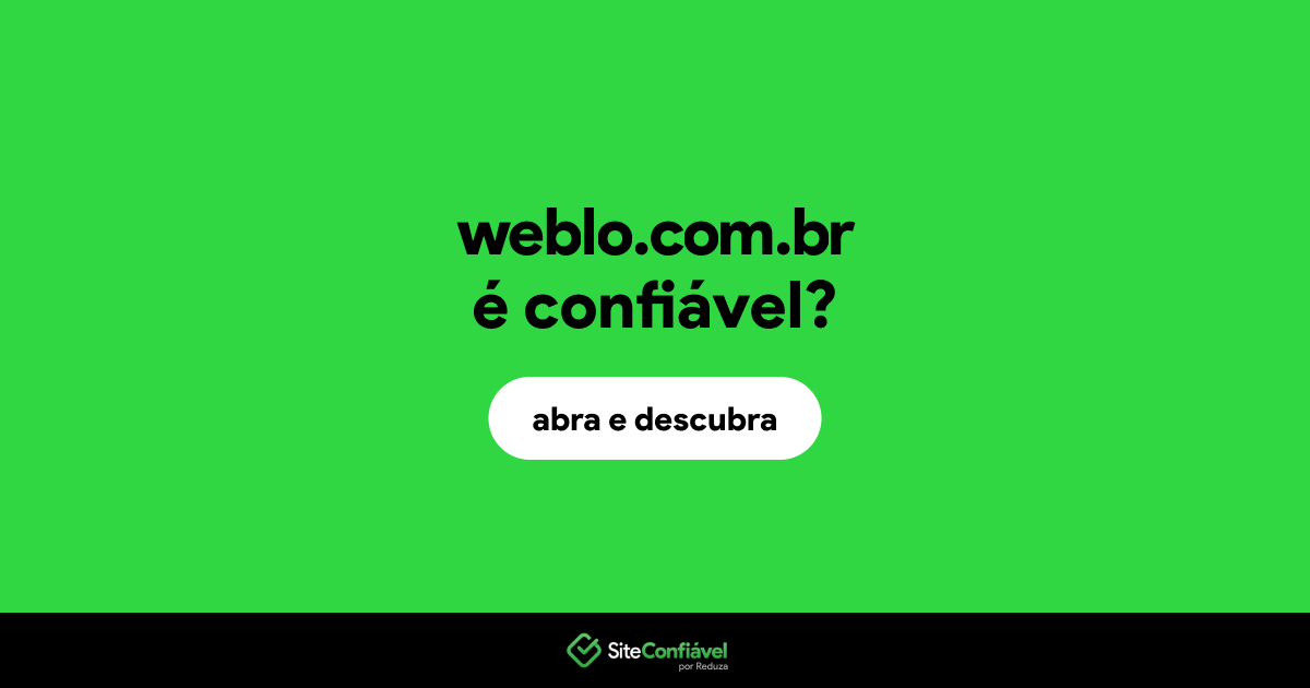 O site weblo.com.br é confiável?