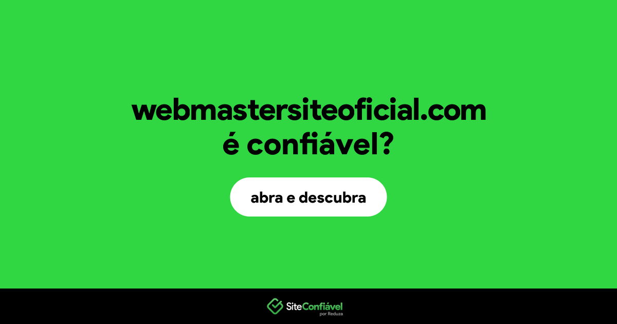 O site webmastersiteoficial.com é confiável?