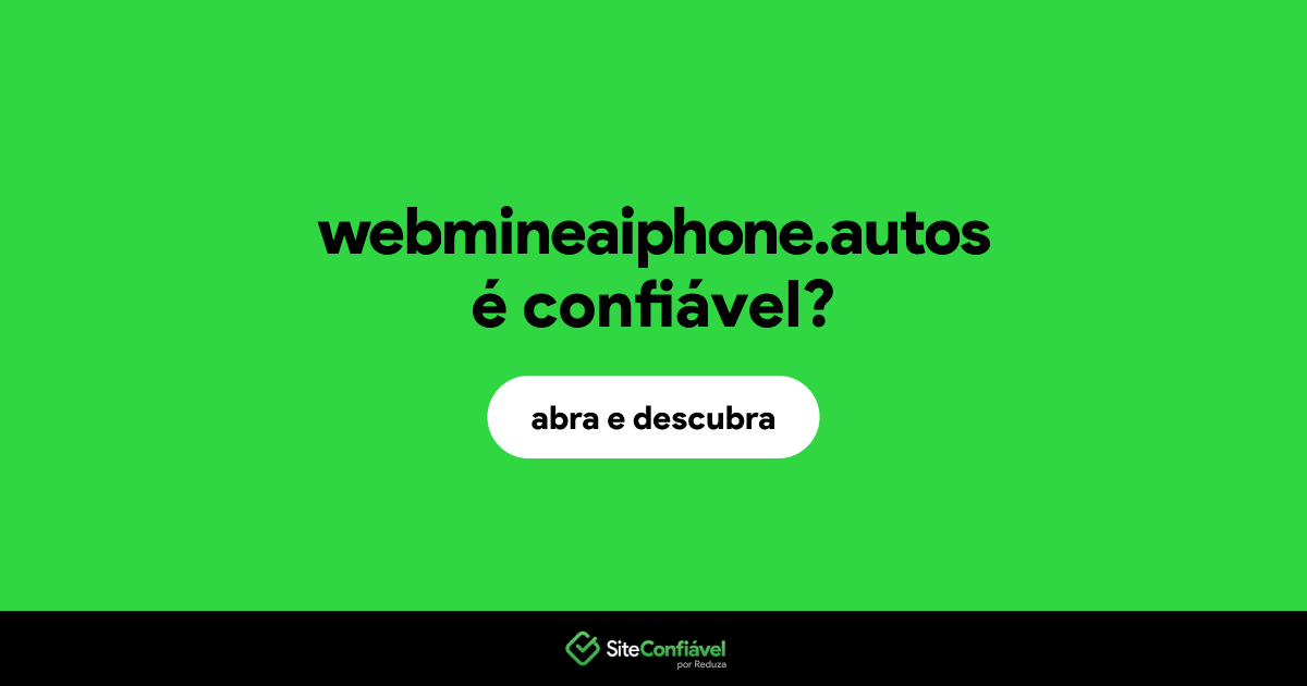 O site webmineaiphone.autos é confiável?