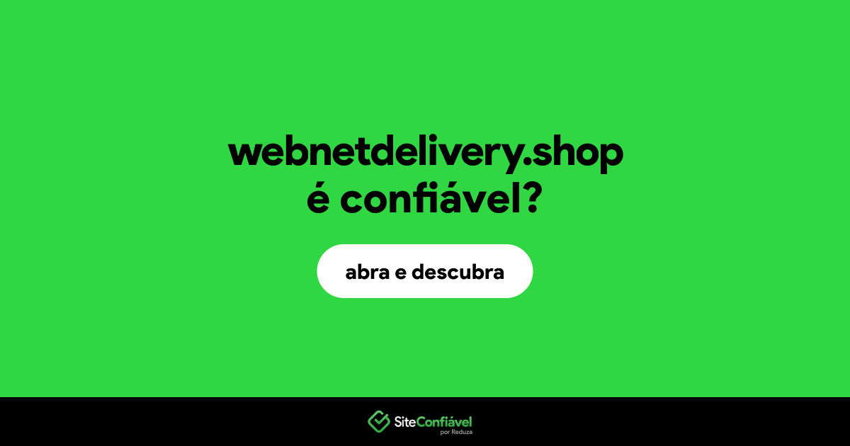 O site webnetdelivery.shop é confiável?