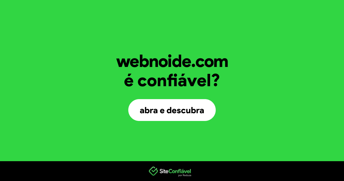 O site webnoide.com é confiável?