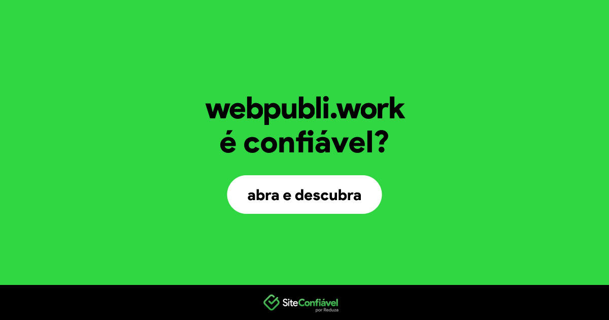 O site webpubli.work é confiável?