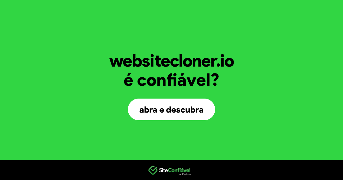 O site websitecloner.io é confiável?