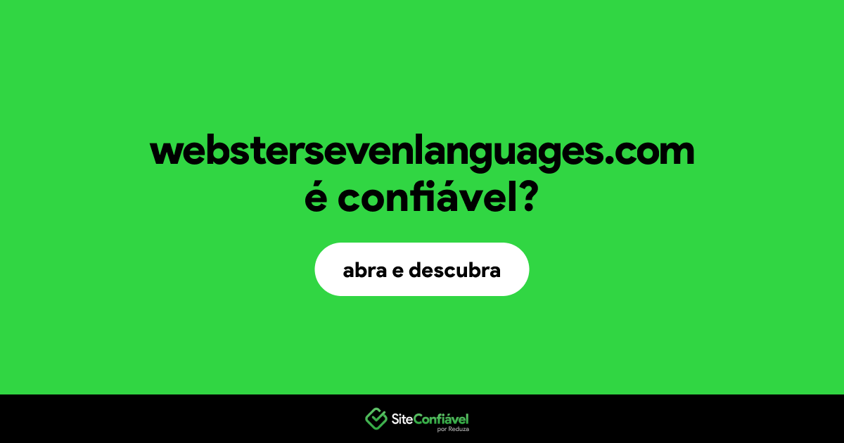 O site webstersevenlanguages.com é confiável?