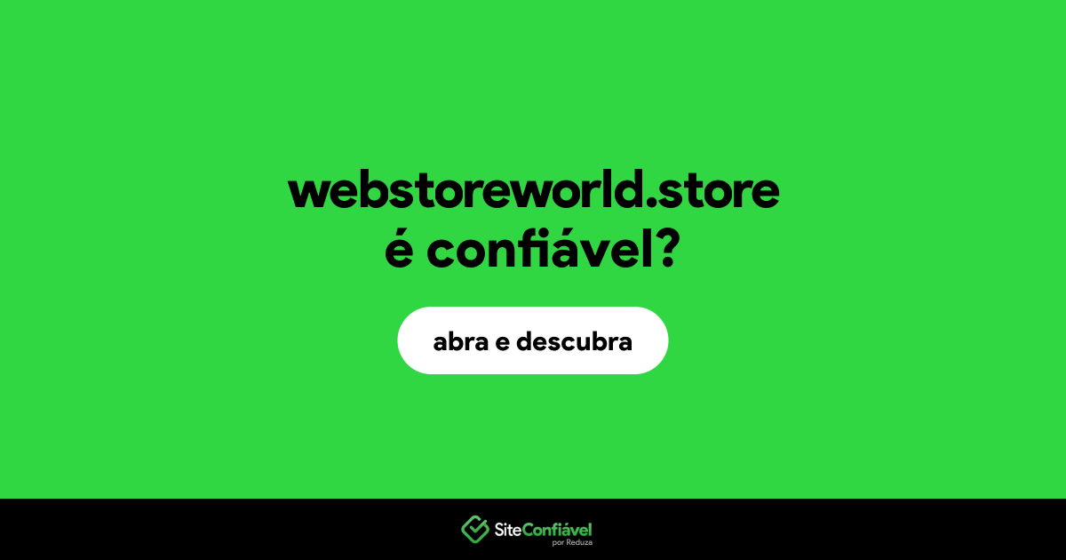 O site webstoreworld.store é confiável?