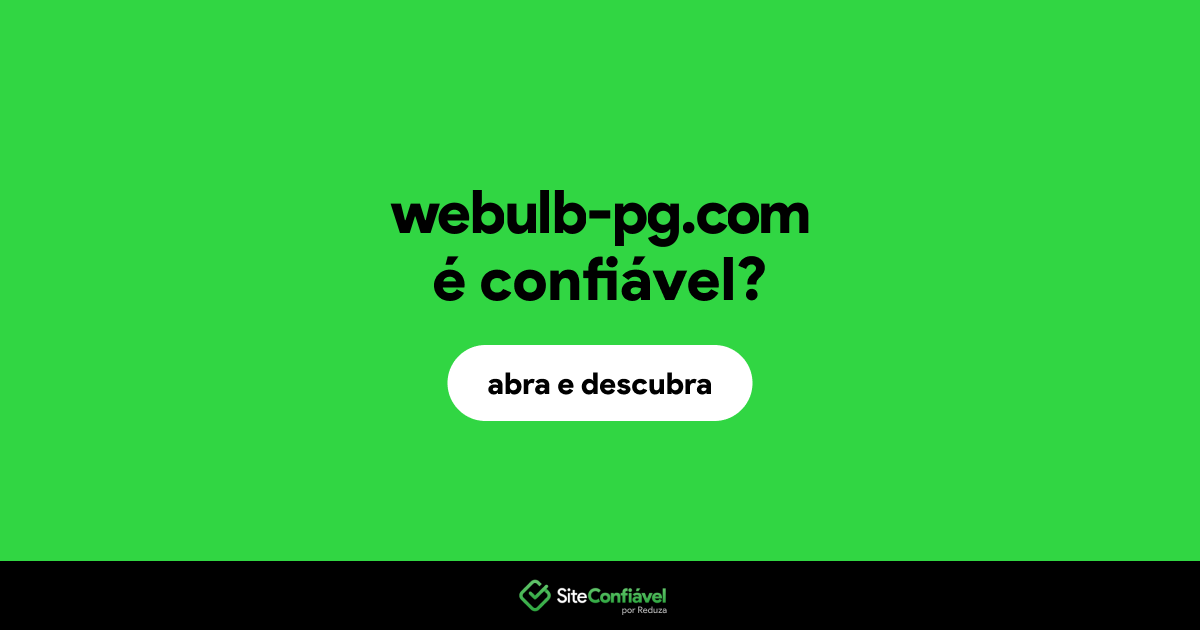 O site webulb-pg.com é confiável?