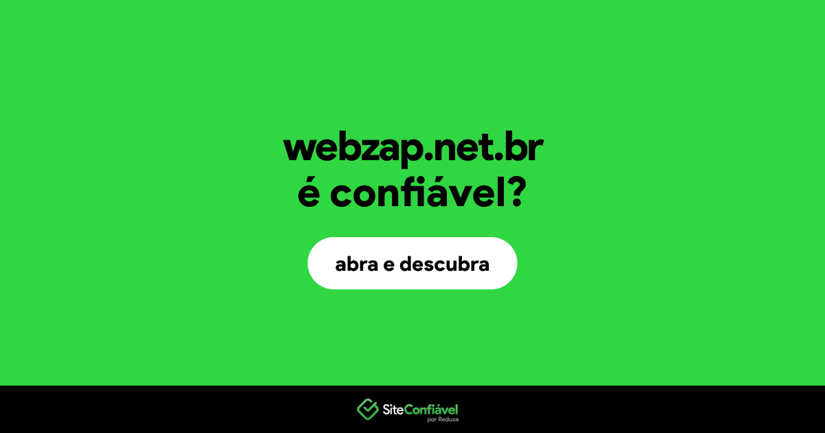 O site webzap.net.br é confiável?