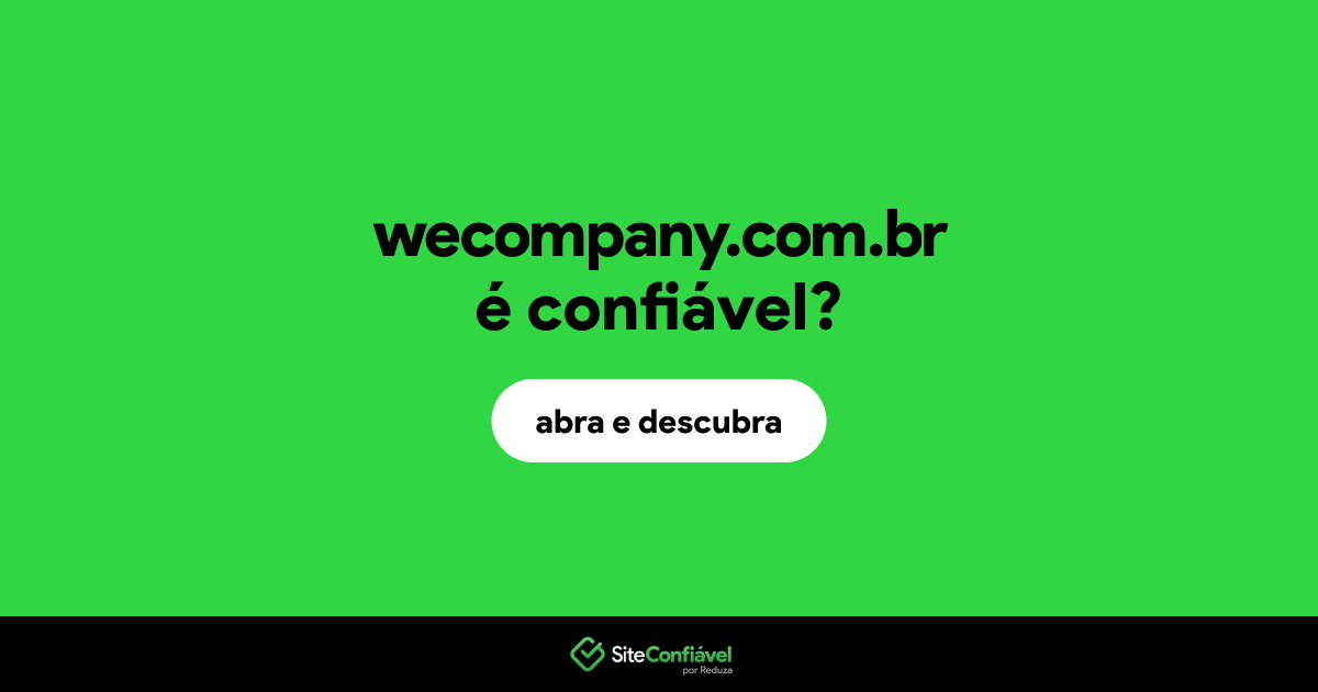 O site wecompany.com.br é confiável?