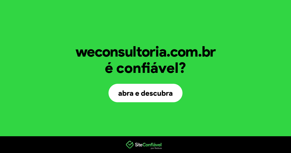 O site weconsultoria.com.br é confiável?