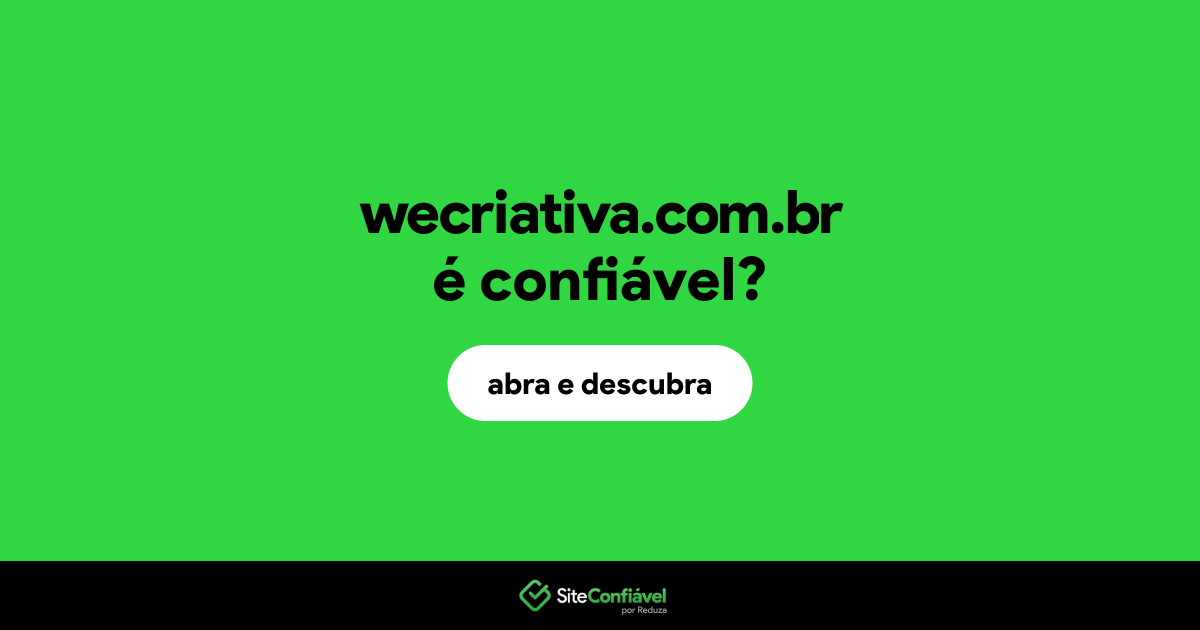 O site wecriativa.com.br é confiável?