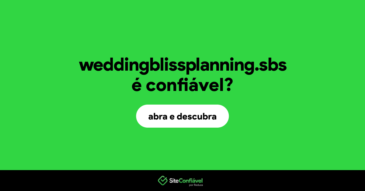 O site weddingblissplanning.sbs é confiável?