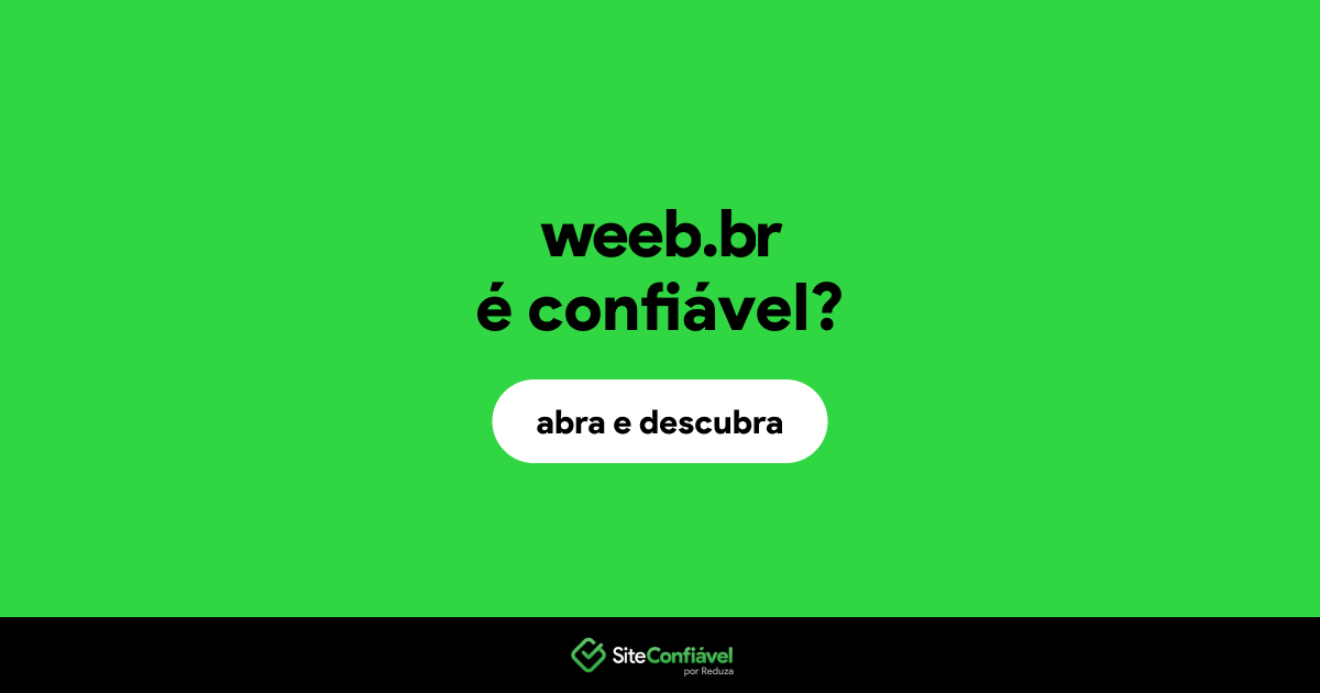 O site weeb.br é confiável?