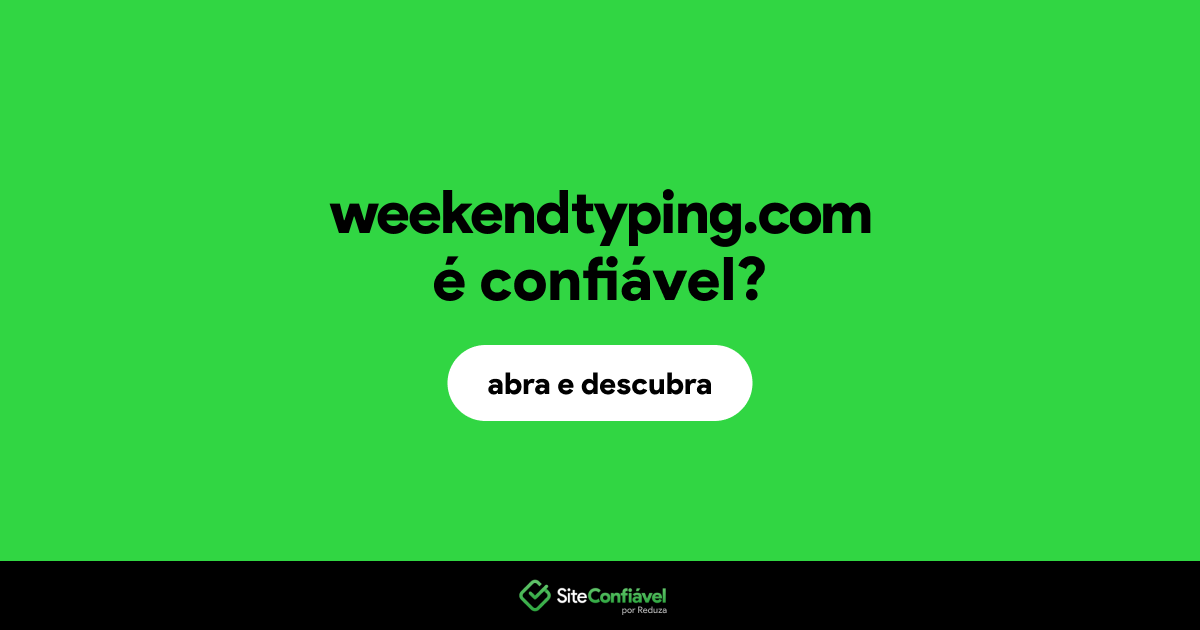 O site weekendtyping.com é confiável?