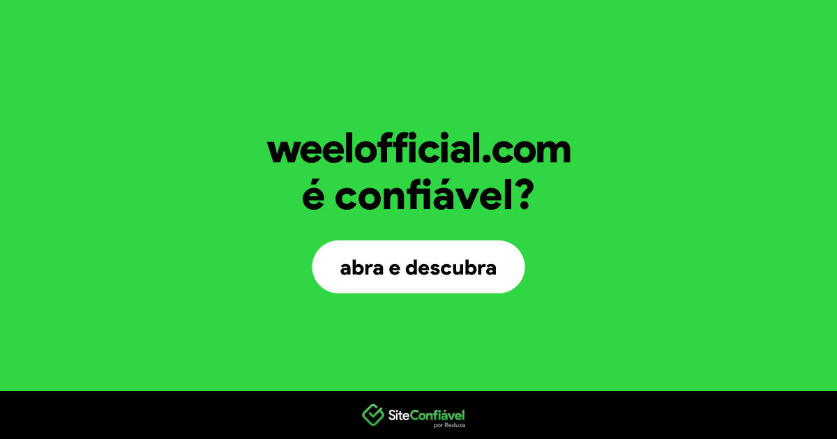 O site weelofficial.com é confiável?