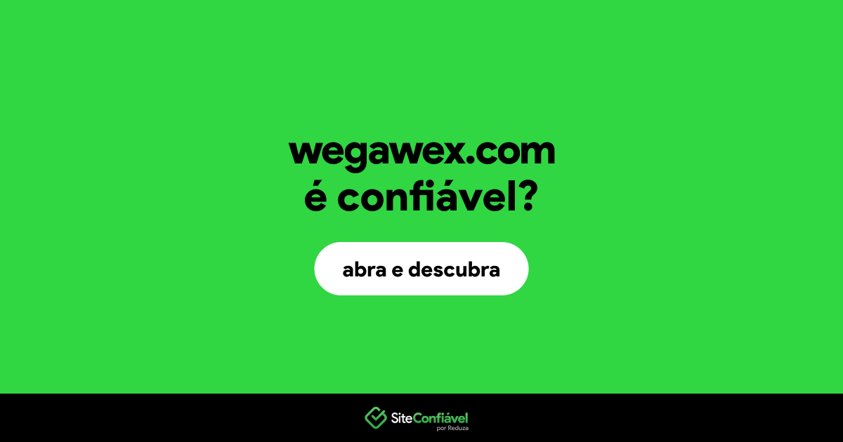 O site wegawex.com é confiável?