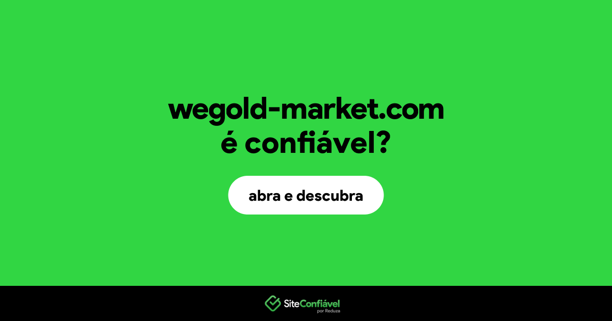 O site wegold-market.com é confiável?