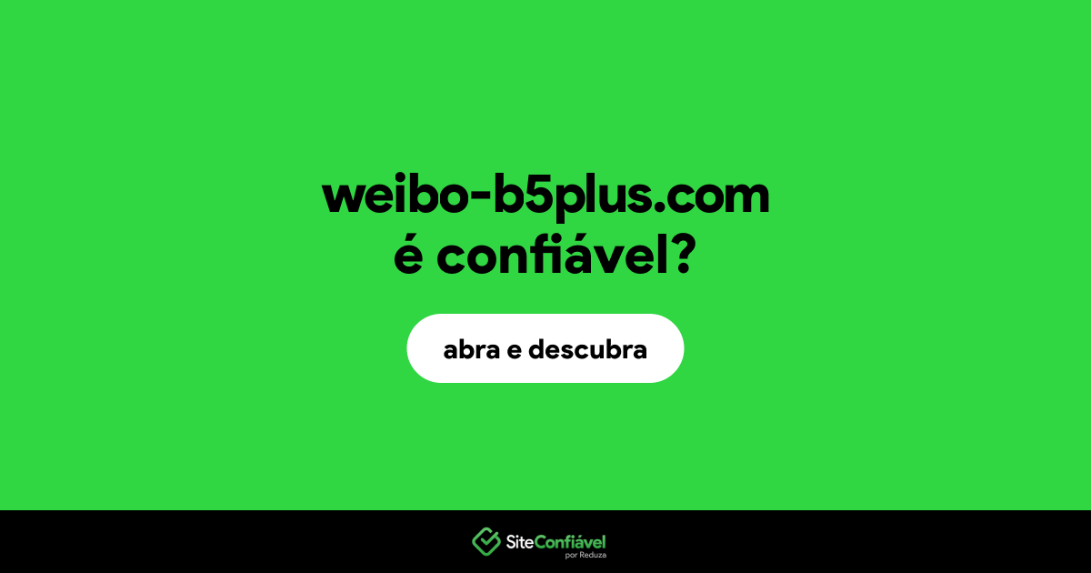 O site weibo-b5plus.com é confiável?