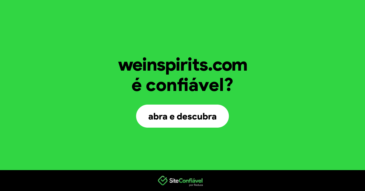 O site weinspirits.com é confiável?