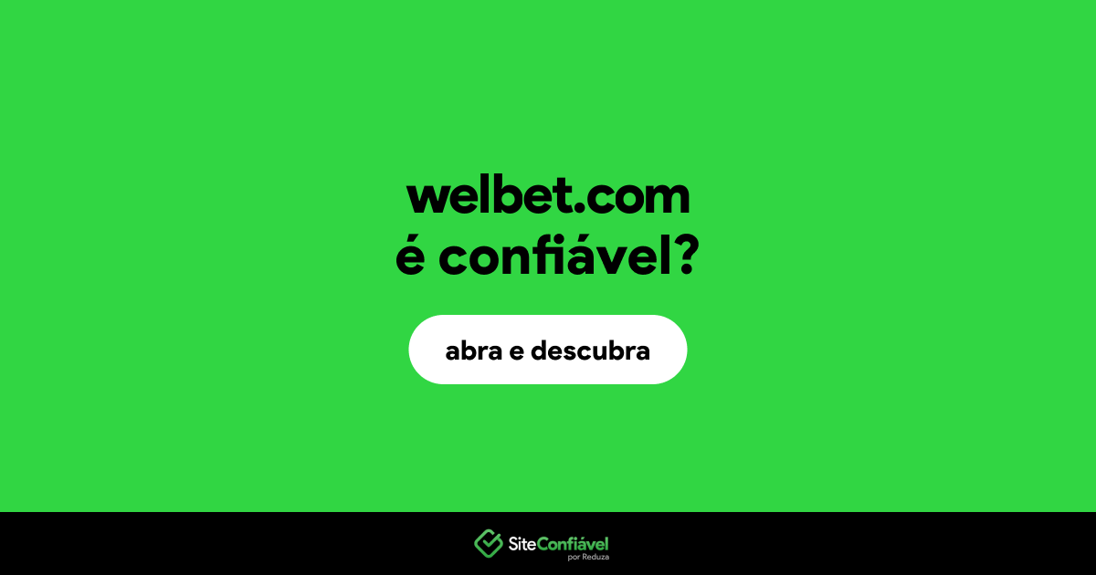 O site welbet.com é confiável?
