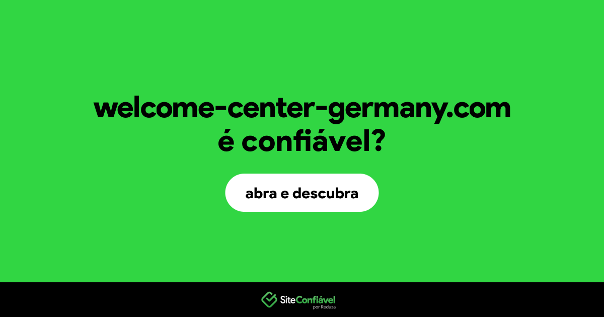 O site welcome-center-germany.com é confiável?