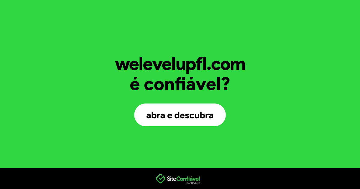 O site welevelupfl.com é confiável?