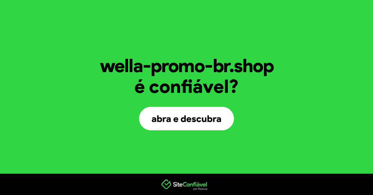 O site wella-promo-br.shop é confiável?