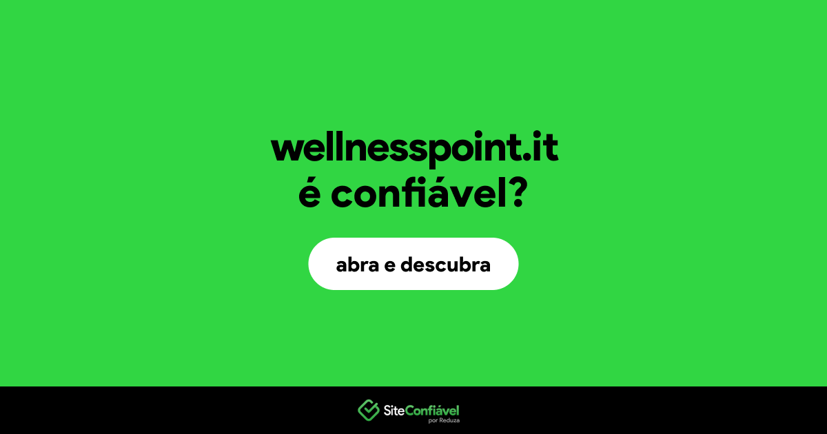 O site wellnesspoint.it é confiável?