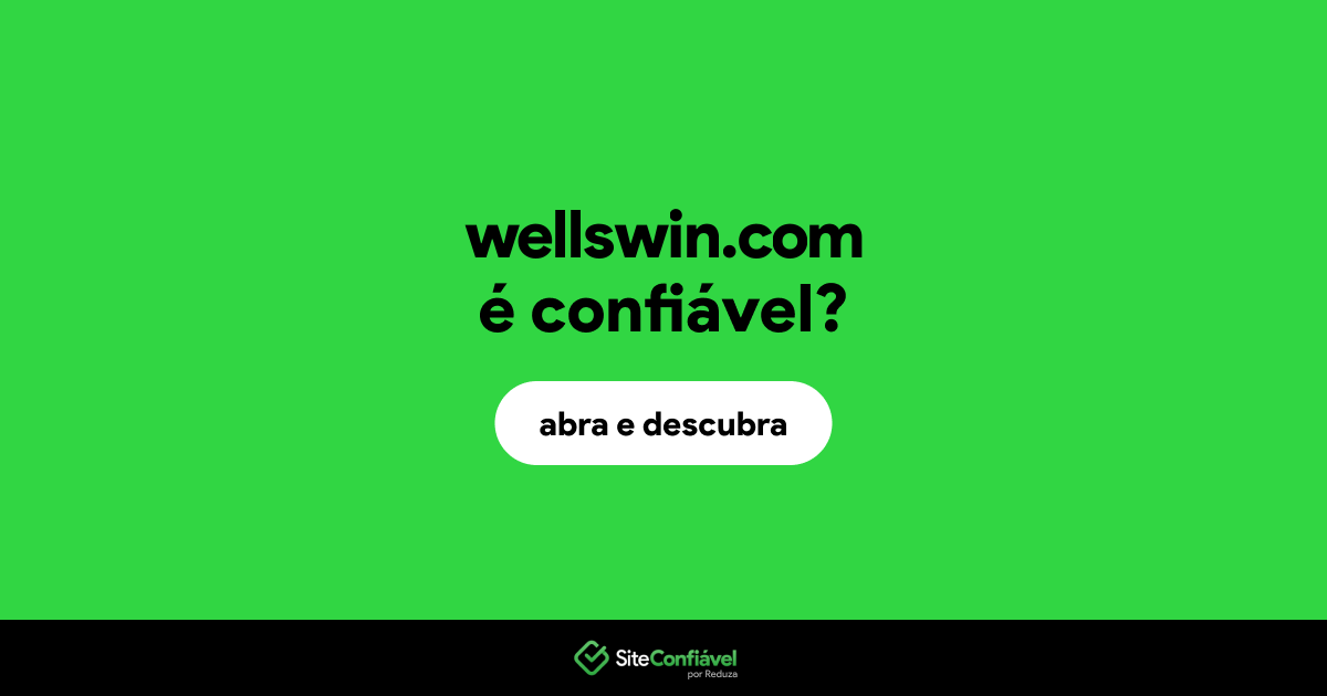 O site wellswin.com é confiável?