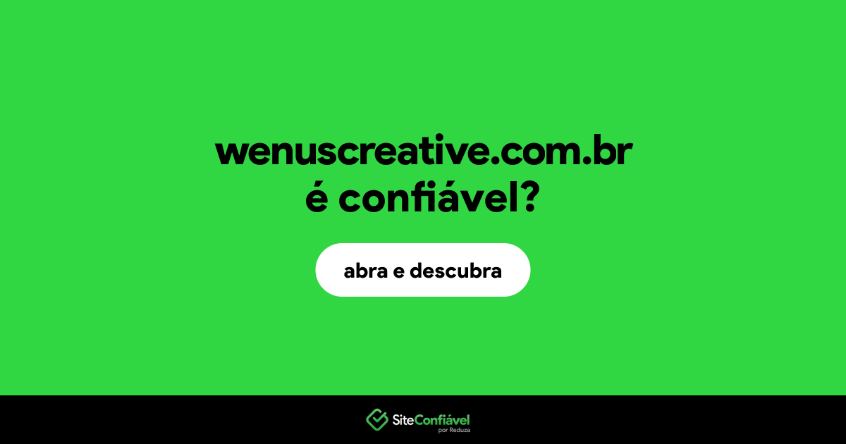 O site wenuscreative.com.br é confiável?