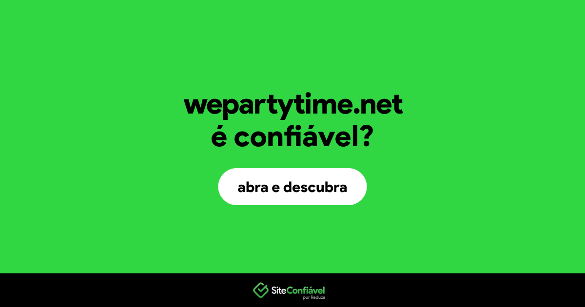 O site wepartytime.net é confiável?