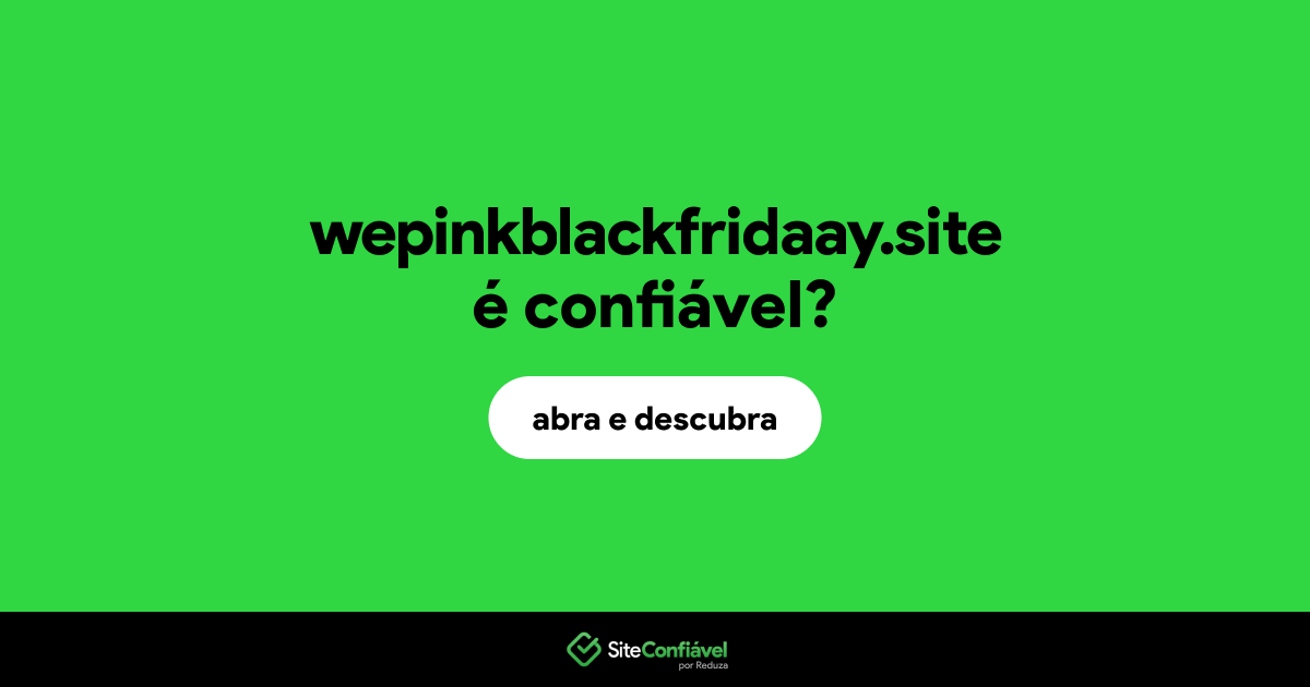 O site wepinkblackfridaay.site é confiável?