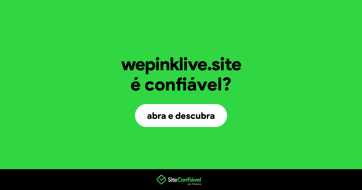 O site wepinklive.site é confiável?