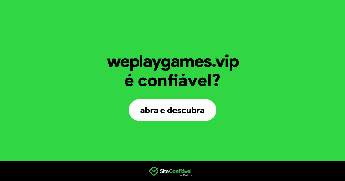 O site weplaygames.vip é confiável?